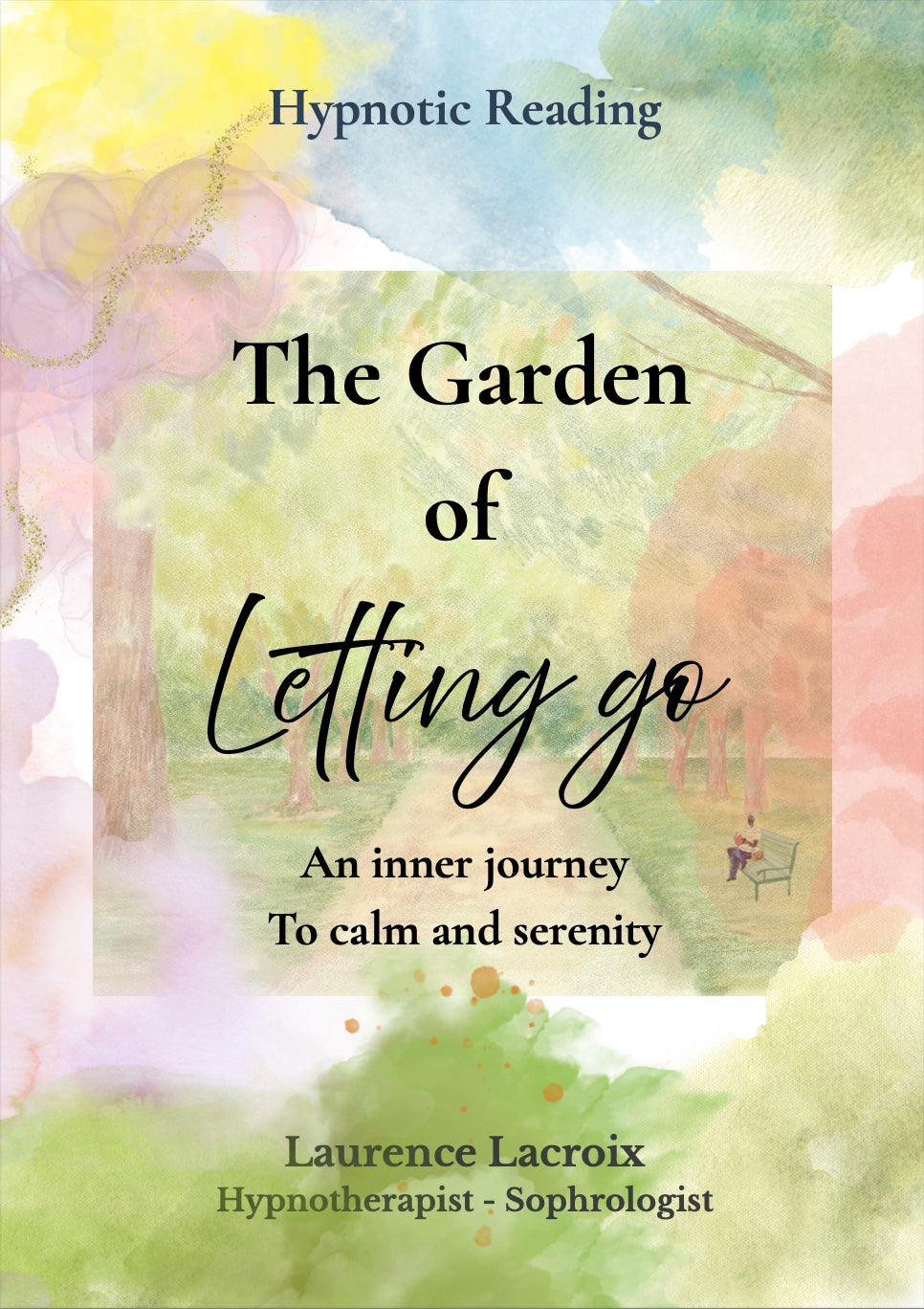 The Garden of Letting Go