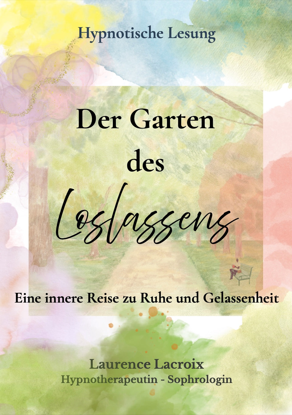 Der Garten des Loslassens